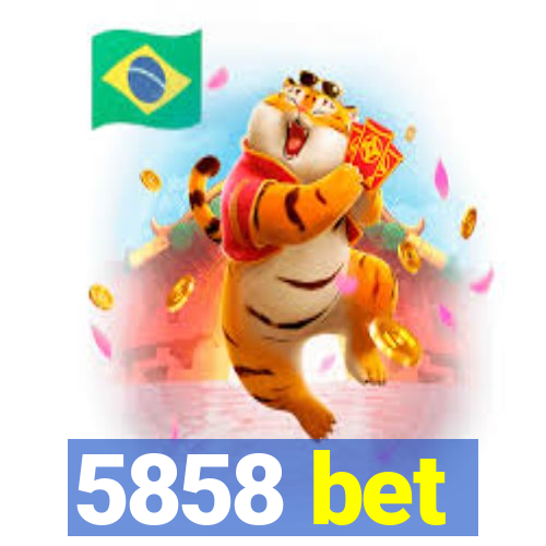 5858 bet